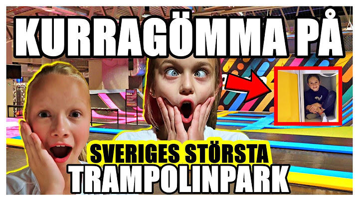 KURRAGÖMMA PÅ SVERIGES STÖRSTA TRAMPOLINPARK *SLEEP OVER*