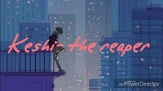 Video thumbnail of "Keshi- the reaper (lyric)"
