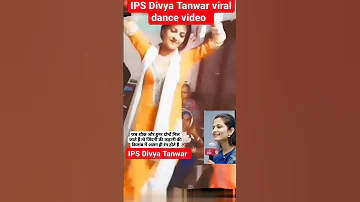 IPS Divya Tanwar new  dance video #shorts #short #dance #video  #youtubeshorts