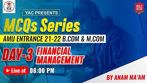 Day-3 , MCQs Series | Business Studies | Financial Management | AMU B.COM & M.COM ENTRANCE 21-22