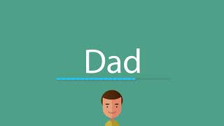 How to pronounce Dad