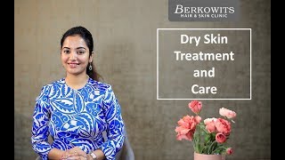 Dry Skin Treatment and Care by Dr. Anupriya Goel