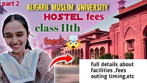 Hostel & School Fees Structure | class 11th| Free Hostel ?!😯🤯|| Aligarh Muslim University