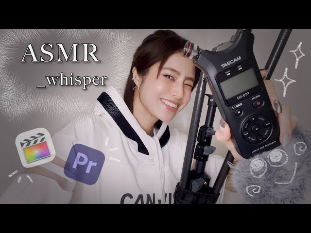 ASMR whisper chat_Video Editing Methods&Microphone Equipment📽 Behind the Scenes_relaxing/sleep/japan