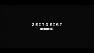 Watch Zeitgeist: Requiem Trailer