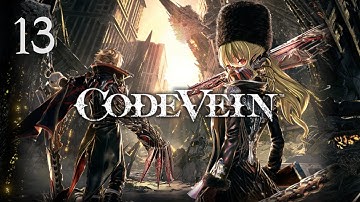 CODE VEIN Playthrough pt13