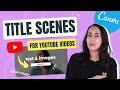 How to Create an Animated TITLE SEQUENCE for YOUTUBE videos | Canva Tutorial