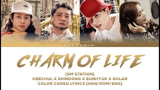 [SM STATION] HEECHUL X SHINDONG X EUNHYUK X SOLAR – CHARM OF LIFE Color Coded Lyrics (Han/Rom/Eng)
