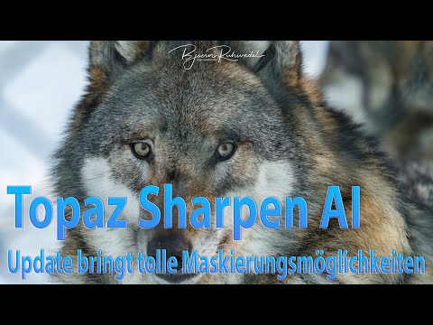Topaz Sharpen AI - Update bringt tolle Maskierungsmöglichkeiten