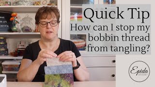 How can I stop my bobbin thread from tangling?