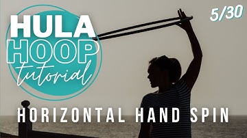 Hand spin above the head HULA HOOP • TUTORIAL • 5/30