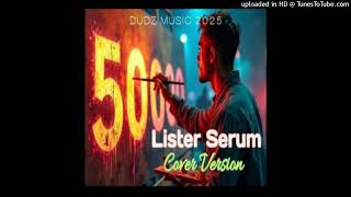 50,000(Cover Version)Lister Serum#HoRnziePlayList
