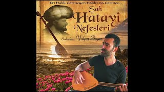 🌹 Yalçın Beyaz - Şah Hatayi Nefesleri 🌹