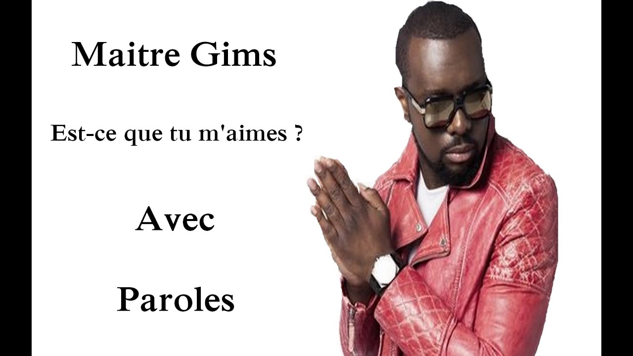 Maitre Gims Est Ce Que Tu M Aimes Lyrics Deutsch Maître Gims - Est-ce que tu m'aimes ? ( Paroles ) - YouTube