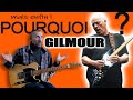 David gilmour  mais pourquoi 