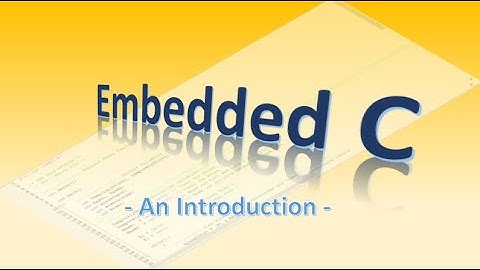 #41 Embedded C - Introduction