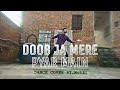 DOOB JA MERE PYAR MAIN || Dance cover || by【Mvking】