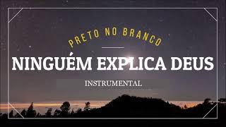 NINGUÉM EXPLICA DEUS - PRETO NO BRANCO (INSTRUMENTAL COVER) by anirak