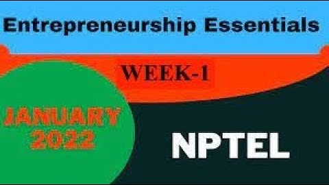 NPTEL » Entrepreneurship Essentials | Quiz: Week 1 : Assignment 1 Solution(2022)