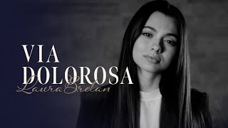 Video thumbnail of "Laura Bretan - Via Dolorosa"