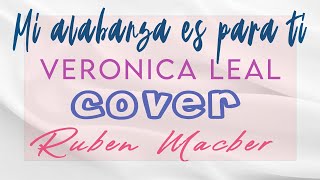 Watch Veronica Leal Mi Alabanza Es Para Ti video