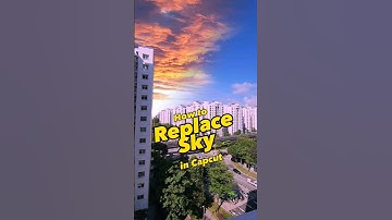 Replacing the sky in a video using Capcut