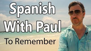 To Remember: Acordarse - Learn Spanish With Paul