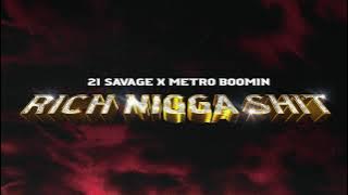 21 Savage x Metro Boomin ft Young Thug - Rich Nigga Shit