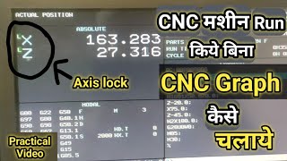 how to start graph without move axis in cnc | how to lock cnc machine axis | screenshot 5