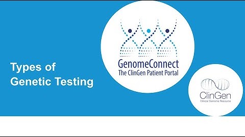 Types of Genetic Testing