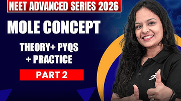 Mole Concept Theory+PYQ+Practice Part-2 |NEET Advanced series 2026  #nvsir #neet2026  #NeetAdvanced