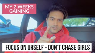 2 Weeks Gaining | Focus on your Goal, Don’t Chase Girls...lol - Guru Mann