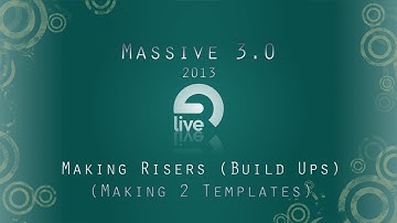 Massive Tutorial: Making 2 Different Build Up (Riser) Templates: LFO & Performer