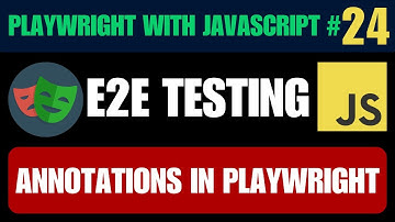 Playwright with Javascript tutorial #24 | Annotations in Playwright: Skip, Fail, Fixme, Only, Slow