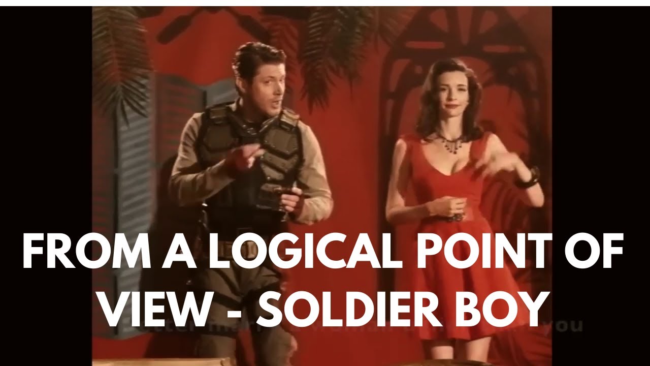 How to be happy with Soldier Boy 'From a Logical Point of View' YouTube