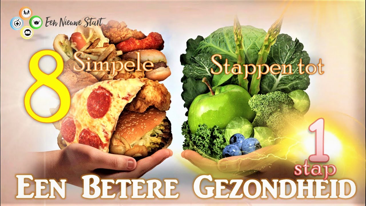 VOEDING - Stap 1 v.d 8 Simpele Stappen tot een Betere Gezondheid.