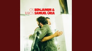 Video thumbnail of "Benjamim - Os Raros"