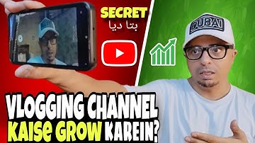 How to Grow Vlogging Channels in Pakistan - Vlogging Tips for Beginners | Vlog Banane Ka Tarika 💯