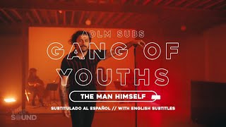 Gang of Youths - the man himself (Live Version) [Sub. Español]