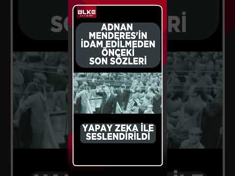 Adnan Menderes'in İdam Edilmeden Önceki Son Sözleri... Yapay Zeka İle Seslendirildi #shorts