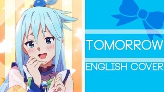 KonoSuba 2 OP  - Tomorrow - English Cover [Riku Silver]