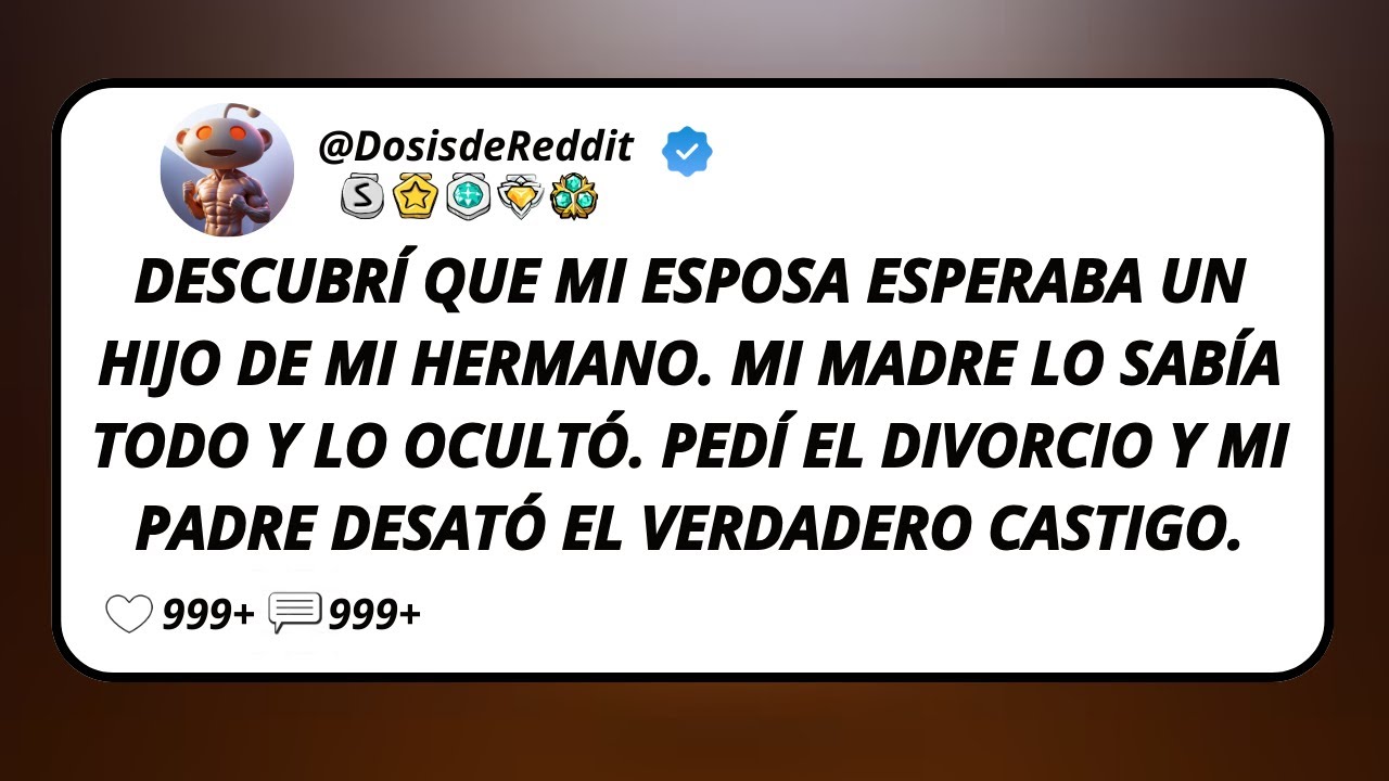 Descubrí Que Mi Esposa Esperaba Un Hijo De Mi Hermano. Mi Madre Lo Sabía Todo Y Lo Ocultó. Pedí...