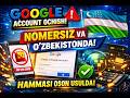 NOMERSIZ Google Account Ochish! O‘zbekistonda Eng Oson Usul