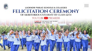 Lucknow Public Schools Colleges Felicitation Ceremony Of Class 12Th Meritorious Students
