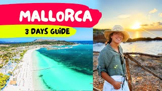 Mallorca, Spain Travel Guide: Best things to do in 3 days!