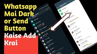 How To Enable Dark mode On WP | How to Enable send Button | WhatsApp Mai Dark mode kaise On Krai | 
