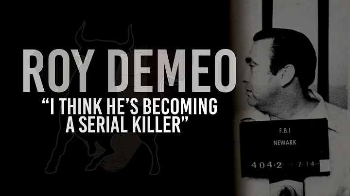 Roy DeMeo: "I Think He's Becoming A Serial Killer"...