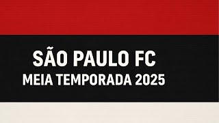 DESEPENHO DO SÃO PAULO NA METADE DA TEMPORADA  2025