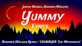 Justin Bieber, Summer Walker - Yummy ( Lyrics ) - Remix