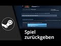 Steam Spiel zurückgeben / Geld zurück (funktioniert in 2024) ✅ Tutorial